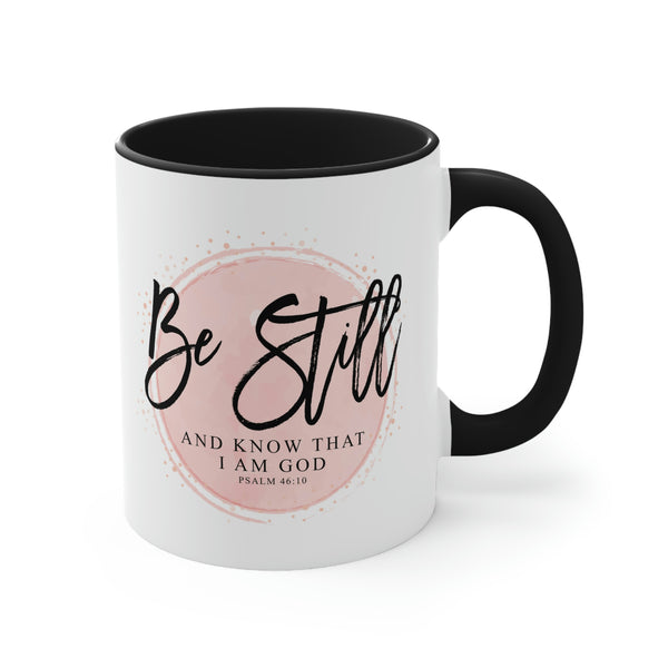 Be Still And Know That I Am God Christian Coffee Mug 11oz