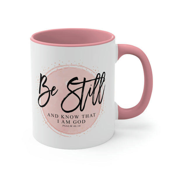 Be Still And Know That I Am God Christian Coffee Mug 11oz