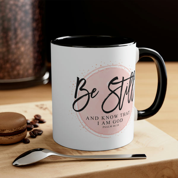 Be Still And Know That I Am God Christian Coffee Mug 11oz