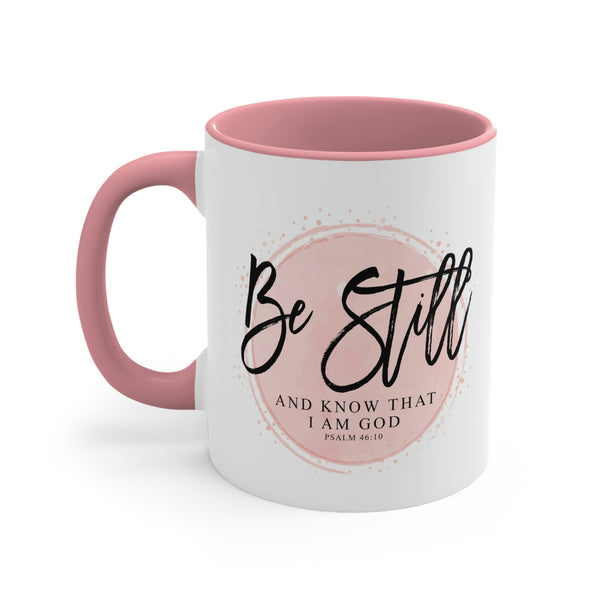 Be Still And Know That I Am God Christian Coffee Mug 11oz